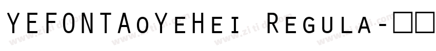 YEFONTAoYeHei Regula字体转换